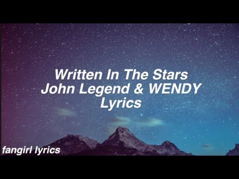 Written In The Stars || John Legend & WENDY Lyrics