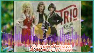Oh, the pain of loving you ~  Parton, Emmylou Harris, dan Linda Ronstadt