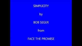 Bob Seger Simplicity