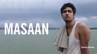 Masaan Full Movie Review | Vicky Kaushal, Richa Chadha, Shweta Tripathi , Sanjay Mishra