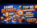 Learn Blender In 8 Minutes 10 Essential Shortcut Keys Every Beginner Must Know