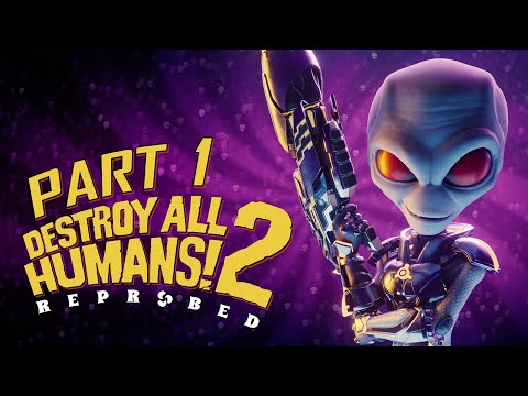 Destroy All Humans! 2: Reprobed - Gameplay Walkthrough - Part 1 - "Bay City"