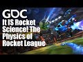 It IS Rocket Science! The Physics of Rocket League Detailed