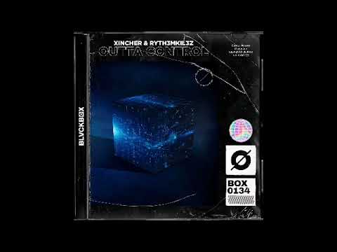 Xincher & Ryth3mkil3z - Outta Control (Big Room) (Topic Music)