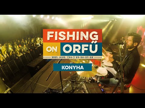 Konyha - Fishing on Orfű 2021 (Teljes koncert)