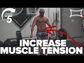 6 Ways to Increase Muscle Tension | Stronger in 5