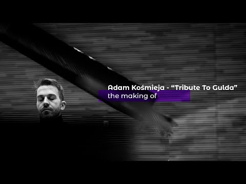 Adam Kośmieja - Tribute to Gulda Making of [Official Video]