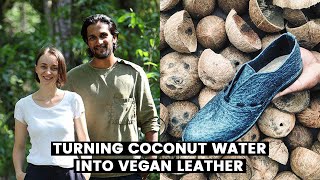 Sustainable Startup Episode 1: Turning Coconut Water Into Vegan Leather