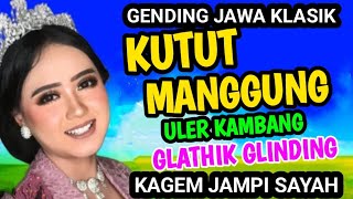Download lagu KUTUT MANGGUNG ULER KAMBANG DAN GLATHIK GLINDING GENDING JAWA KLASIK KAGEM JAMPI SAYAH. mp3