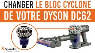 Comment changer le bloc cyclone de votre aspirateur Dyson DC62 ?