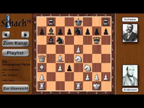 Die Immergrüne Partie - Anderssen vs Dufresne [Schachgeschichte  #008.1]