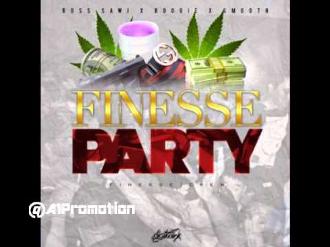 Finesse | Crew - Finesse Party | @Boss_SawJ @J_BoogieFTO @FuckYoHood_EBK