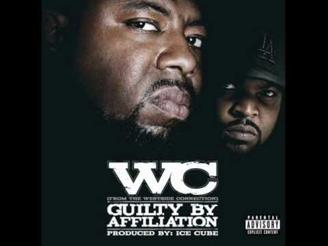 WC - Guilty By Affiliation ft. Ice Cube (lyrics)