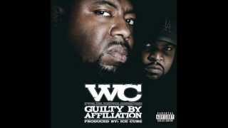 WC - Guilty By Affiliation ft. Ice Cube (lyrics)