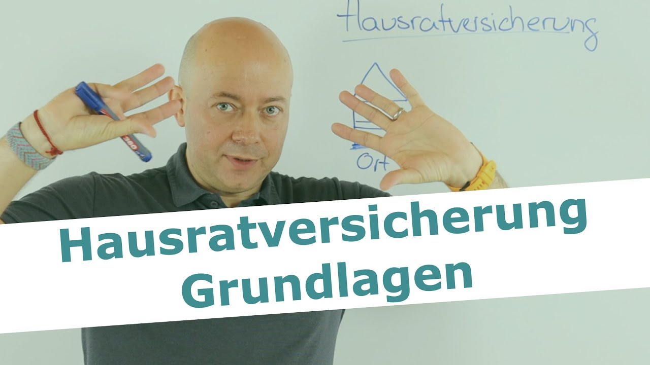 Hausratversicherung - Was Du schon immer darüber wissen wolltest. - Die Grundlagen!