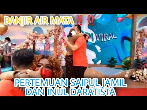 TERHARU‼️‼️DETIK DETIK PERTEMUAN SAIPUL JAMIL DAN INUL DARATISTA