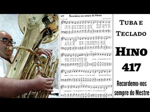 🎼 Recordemo-nos sempre do Mestre 🎶 Hino 417 CCB | Tuba e Teclado