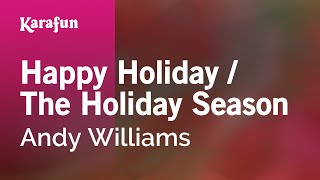Karaoke Happy Holiday / The Holiday Season - Andy Williams *