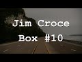 Jim Croce - Box #10 (Lyrics)