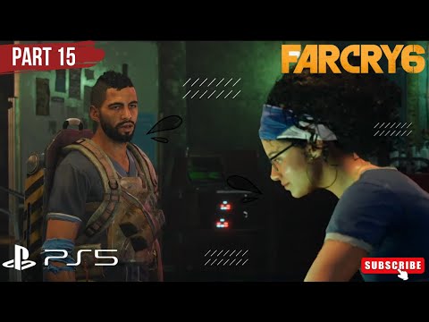 FAR CRY 6 PS5 GAMEPLAY WALKTHROUGH PART 15 | THE NEW REVOLUTION