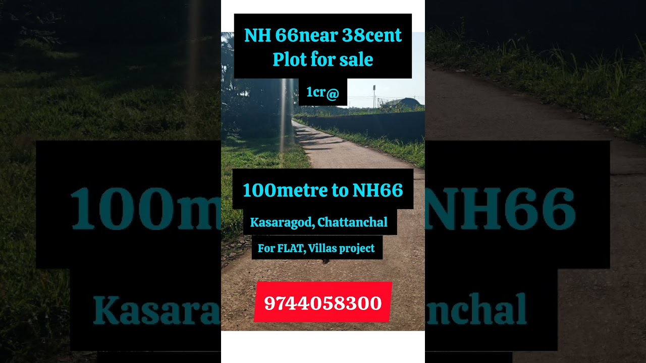 National Highway 66near property for sale in kasaragod. 38cent #NH66#housenlands #flat #kokkellam
