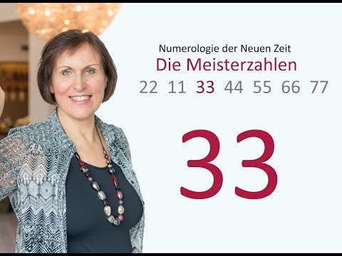 33 - Die Christuszahl - Das Christusbewusstsein - Die 3. Meisterzahl  - Video 3/7