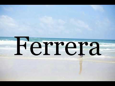 How To Pronounce Ferrera🌈🌈🌈🌈🌈🌈Pronunciation Of Ferrera