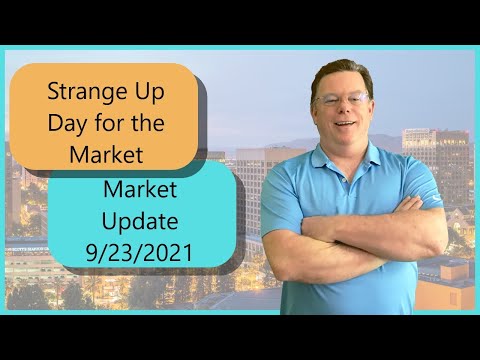 Market Update: September 23, 2021 The Stock Market Had A Strange Up-Day Today