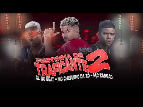 MC CHEFINHO DA ZO CL NO BEAT MC ZANGÃO FESTINHA DE TRAFICANTE 2 -(REMIX BREGA FUNK)