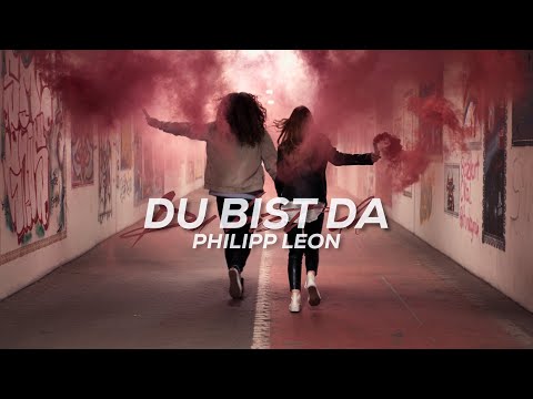 Philipp Leon - Du bist da (Offizielles Video)
