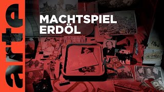 Gier und Verderben - Öl. Macht. Geschichte (2/2) | Doku HD Reupload | ARTE