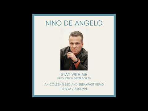 NINO DE ANGELO - STAY WITH ME ( Ian Coleen`s Bed and Breakfast Remix )