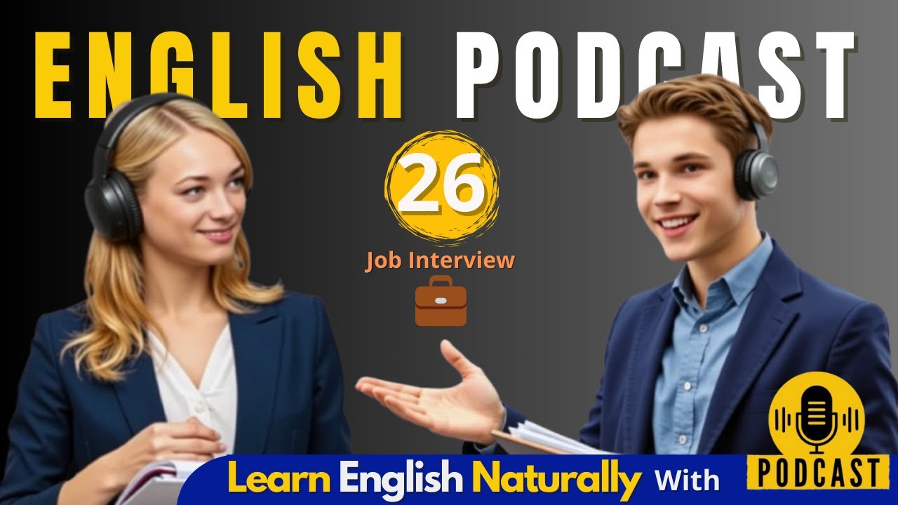 English Podcast Conversation | Learn English FAST in a Fun and Easy Way | Job Interview | Episode 26