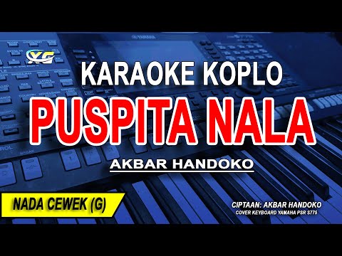 PUSPITA NALA- Karaoke Koplo Nada Wanita (AKBAR HANDOKO)