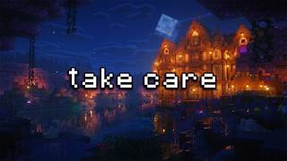 take care of yourself tonight… (minecraft music w/ rain ambience)