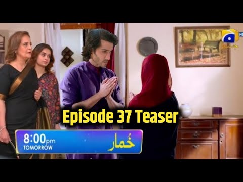 Khumar Episode 37 Teaser | Khumar Episode 37 Promo | Khumar Episode 37 | Khumar Drama Ep 37