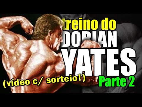 O TREINO do DORIAN YATES Parte 2