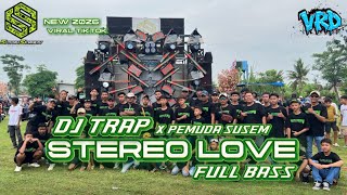 Download lagu DJ STEREO LOVE FULL BASS X PEMUDA SUSEM   mp3