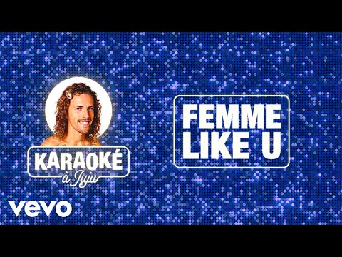 Julien Doré - Femme Like U (Lyrics karaoké)