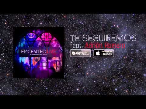 Adrian Roberto, Vástago Epicentro - Te Seguiremos [Audio Oficial] | Epicentro Live