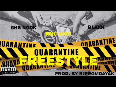 RMC Mike x GHG Nook x Blaxk - Quarantine Freestyle Prod. By RJFDY