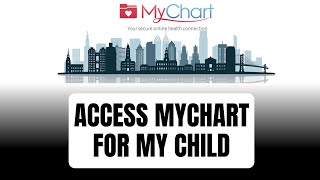 How To Access MyChart For My Child !! Access my child's MyChart - Quick & Easy - 2024