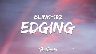 blink-182 - EDGING (Lyrics)  | 1 Hour Latest Song Lyrics