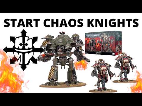 How to Start a Chaos Knights Army in Warhammer 40K - Chaos Knight Beginner Guide to Start Collecting