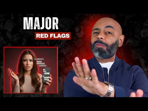 10 RED FLAGS A Woman Isn't For You