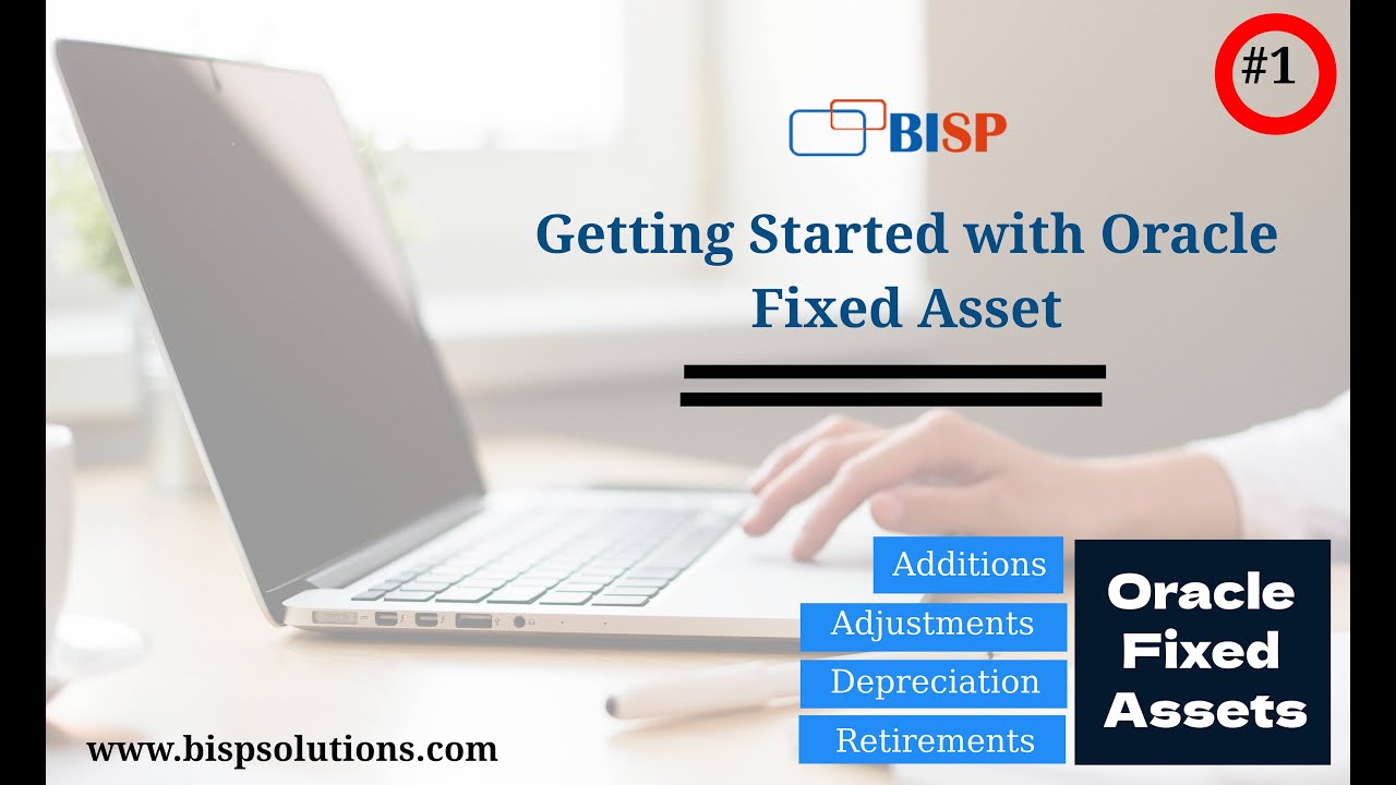 Getting Started with Oracle Fixed Asset | Oracle Fusion Getting Started | Oracle Fixed Asset BISP