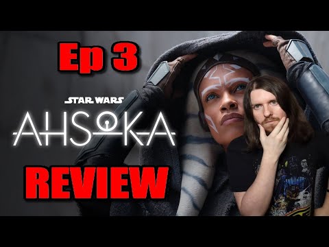 At Least It's Short? - Ahsoka Ep 3 Review