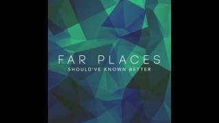 Should&#39;ve Known Better (Official Audio)