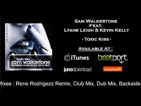 Sam Walkertone Feat. Lyane Leigh & Kevin Kelly - Toxic Kiss (Rene Rodrigezz Remix) // WORCAHOLIX //