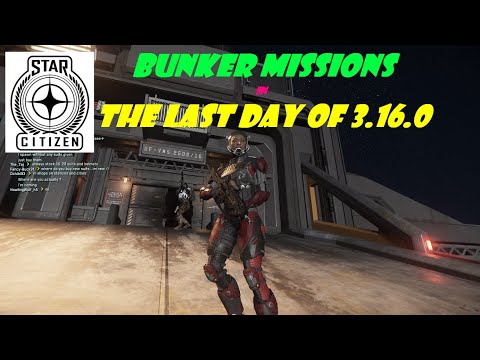 Star Citizen 3.16 Bunker Mission: The Last Day of 3.16.0